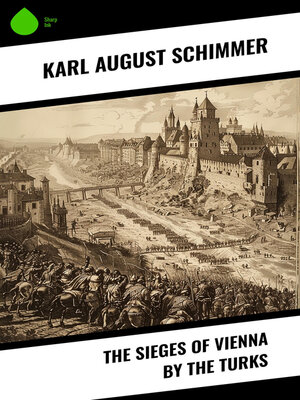 cover image of The Sieges of Vienna by the Turks
